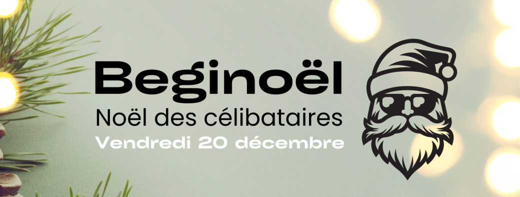 [Beginoël] Noël des célib !  < 40-60 ans >