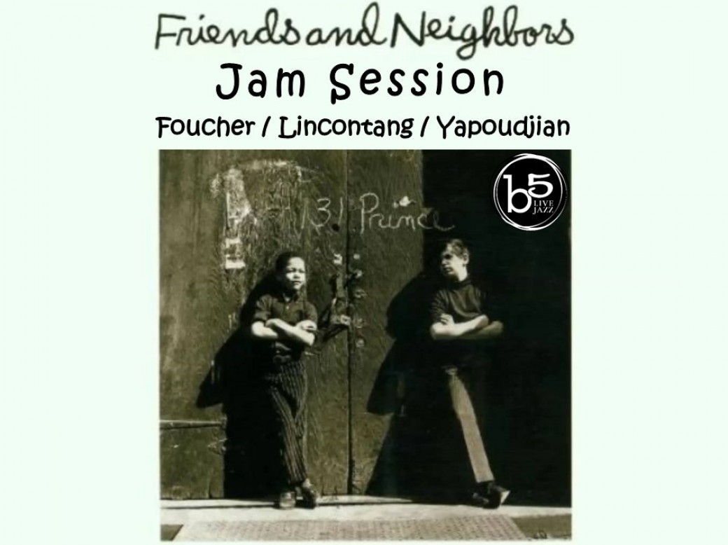 Jam Session "Friends & Neighbors"