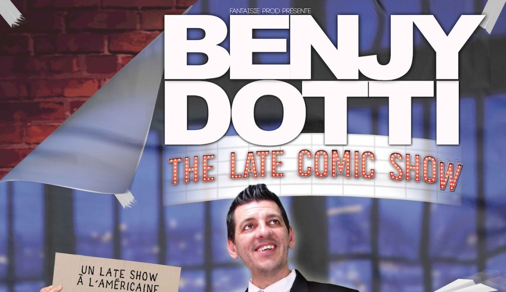 Benjy Dotti - The Late Comic Show + Le Fada Comedy Club