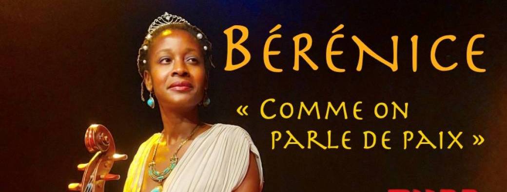 Bérénice "Comme on parle de paix"