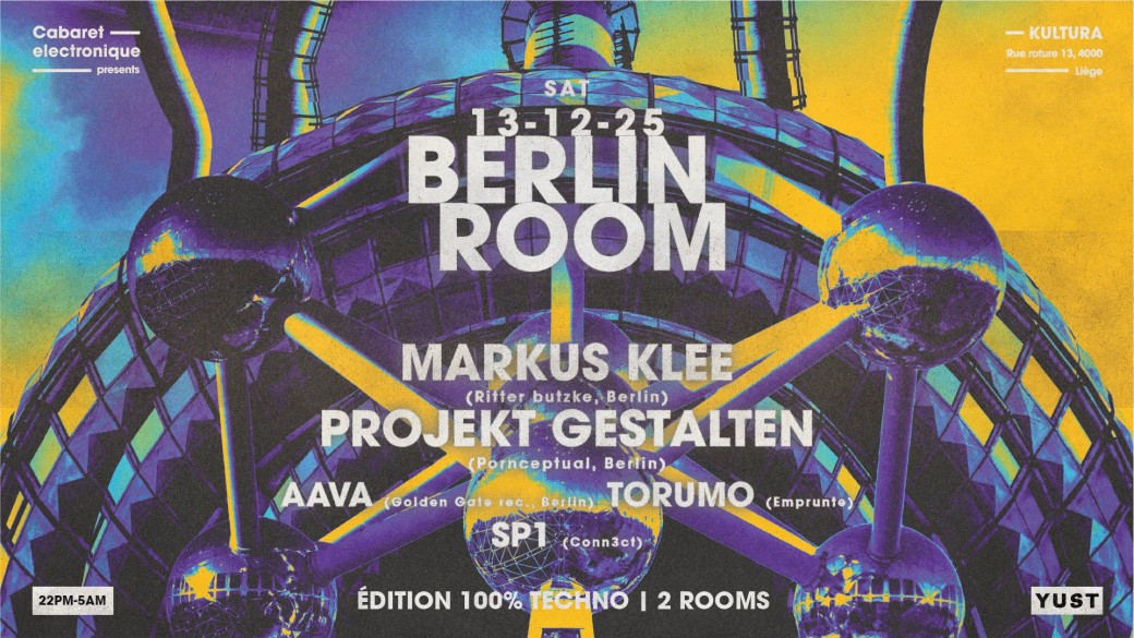 Berlin room @ kultura with MARKUS KLEE, PROJEKT GESTLATEN, AAVA, TORUMO, SP1