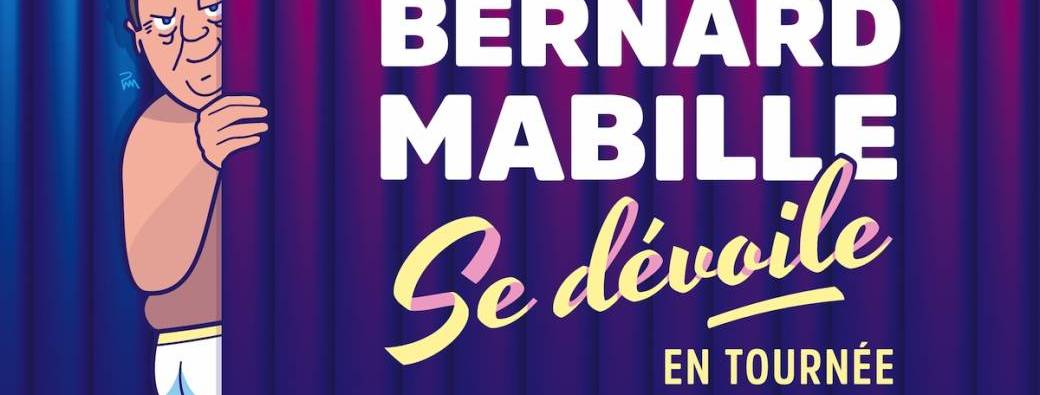 Bernard Mabille se dévoile
