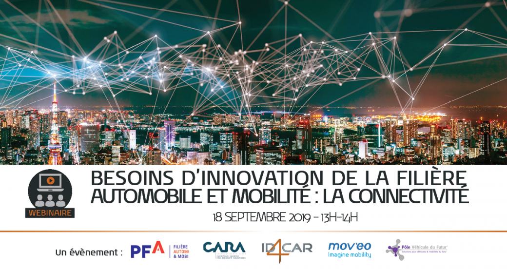 Besoins d'innovation de la filière automobile et mobilité : La connectivité Besoins d'innovation de la filière automobile et mobilité : La connectivité