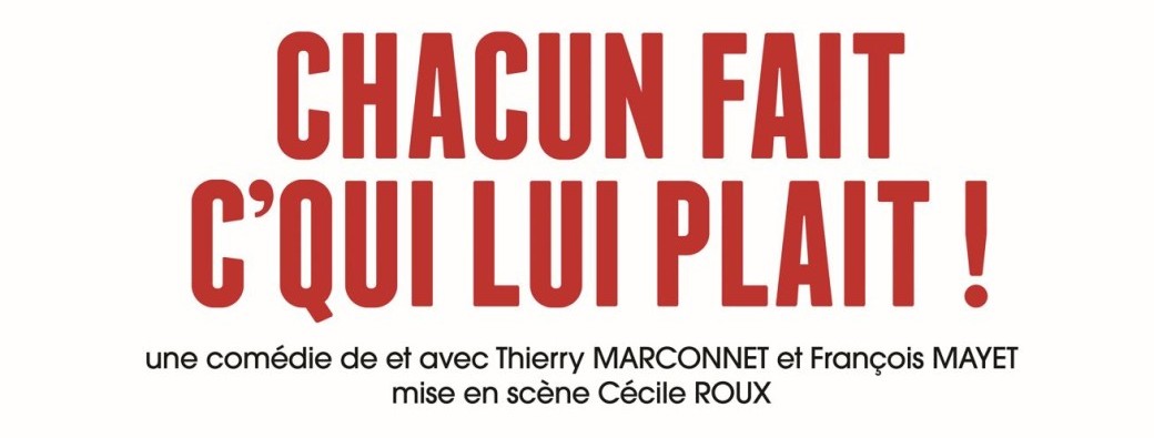 CHACUN FAIT C'QUI LUI PLAIT