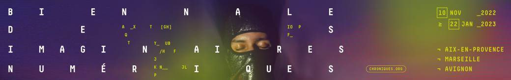 Biennale des Imaginaires Numériques 
