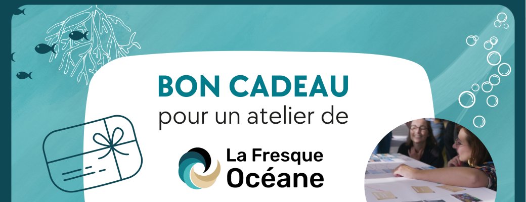 Billet Cadeau - Atelier Fresque Océane (Valable un an - date évènement fictive)