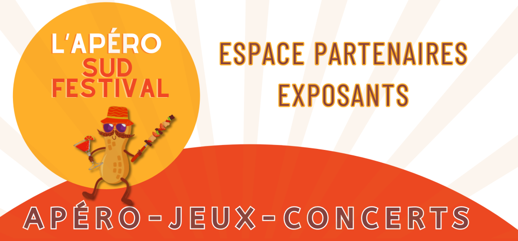 BILLETTERIE EXPOSANTS PARTENAIRES "L'Apéro Sud Festival"