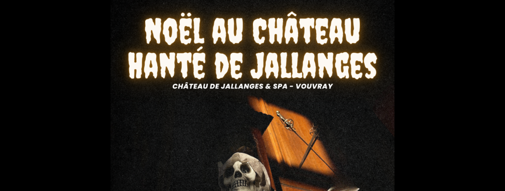 Billetterie Noël au Château Hanté de Jallanges