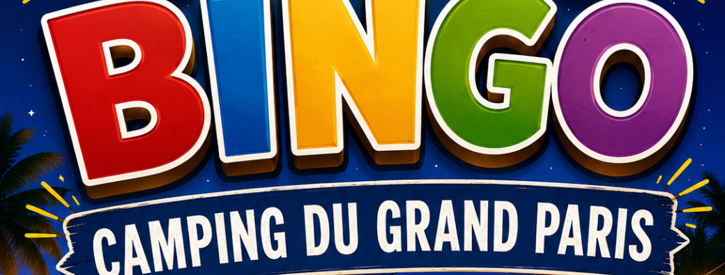 BINGO CAMPING DU GRAND PARIS