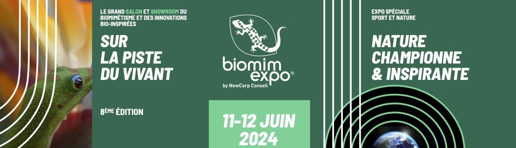 BIOMIM'EXPO 2024 & NATURE CHAMPIONNE
