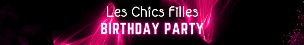Birthday Party - Les Chics Filles