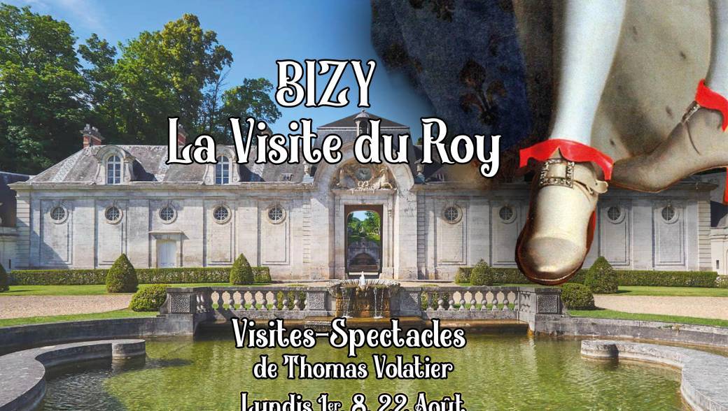 Bizy, La visite du Roy  