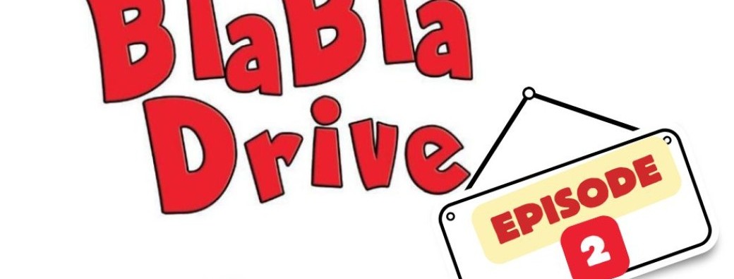 Blabla drive épisode 2