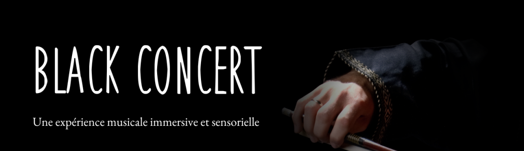 Black Concert - un concert dans le noir...