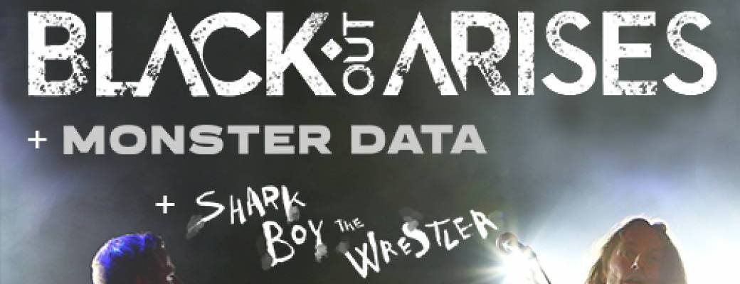 BLACK-OUT ARISES + Monster Data + Shark Boy The Wrestler