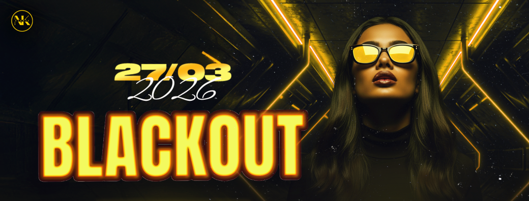 BLACKOUT - NK EVENTS