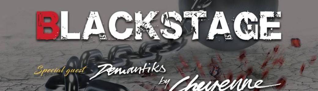 Blackstage & Demantiks by Cheyenne