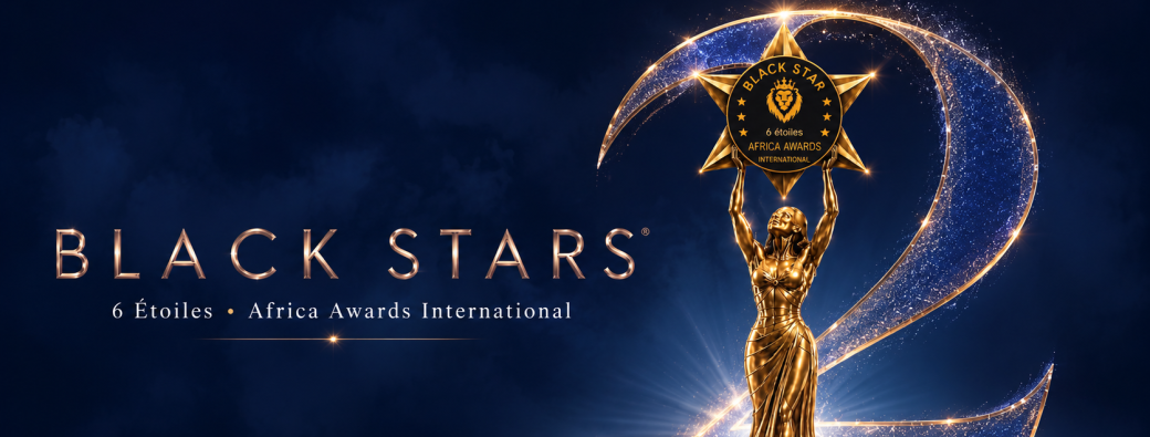 Blackstars 6 Étoiles Africa Awards International 