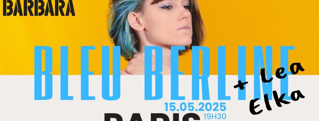 BLEU BERLINE - VIENS FÊTER LA SORTIE DE MON NOUVEL EP