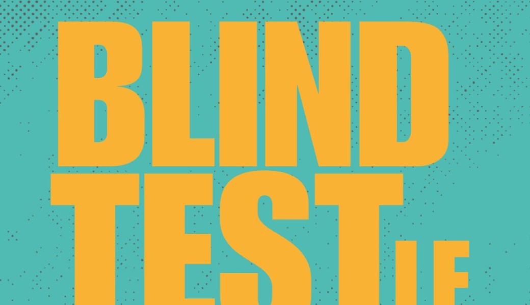 BLINDTEST x SUSH’ILE x CHICK’ILE