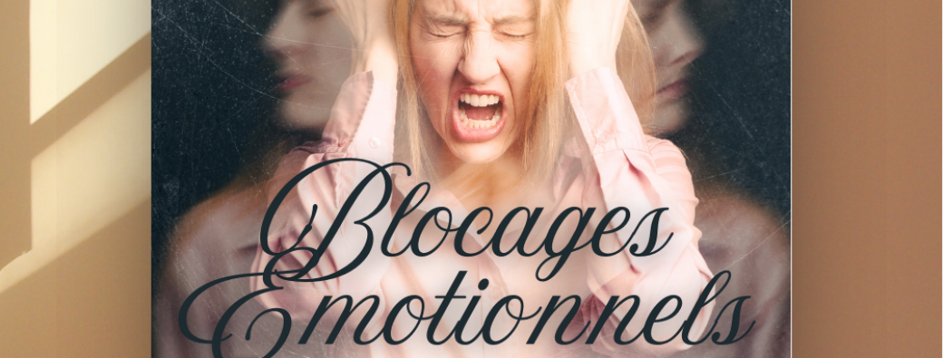 "Les Blocages Émotionnels"