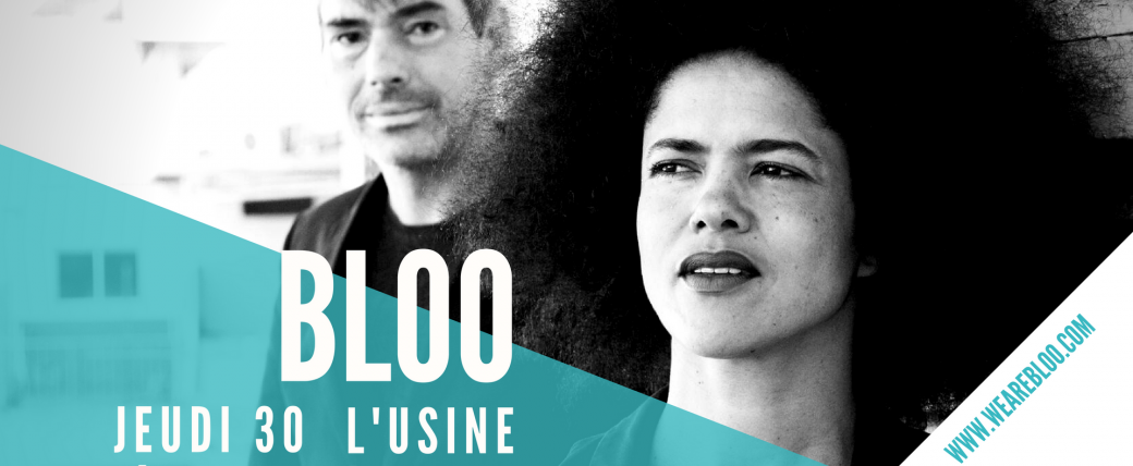BLOO - Live@L'Usine à Musique