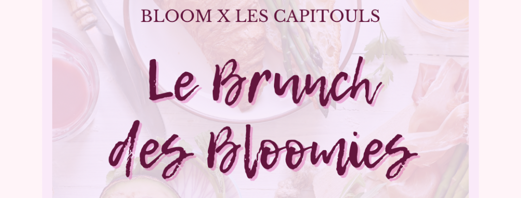 Bloom Brunch — Un moment pour soi, des rencontres qui font du bien.