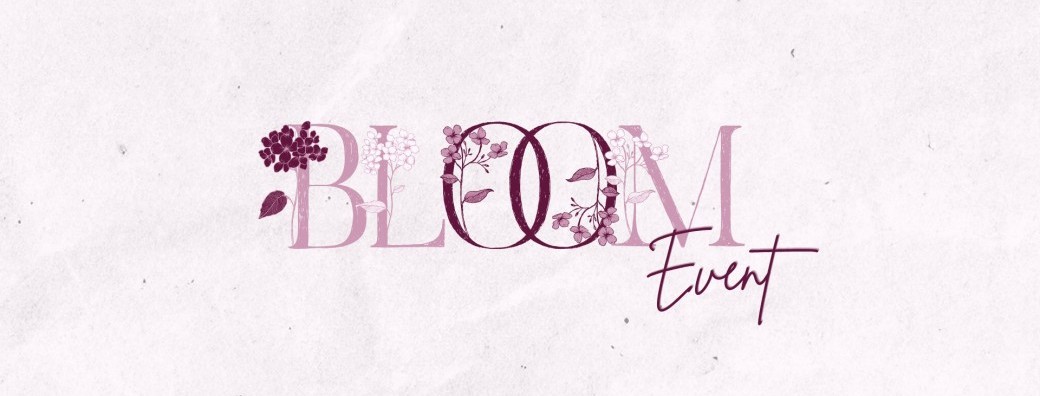 BLOOM EVENT - Une journée rien que pour vous