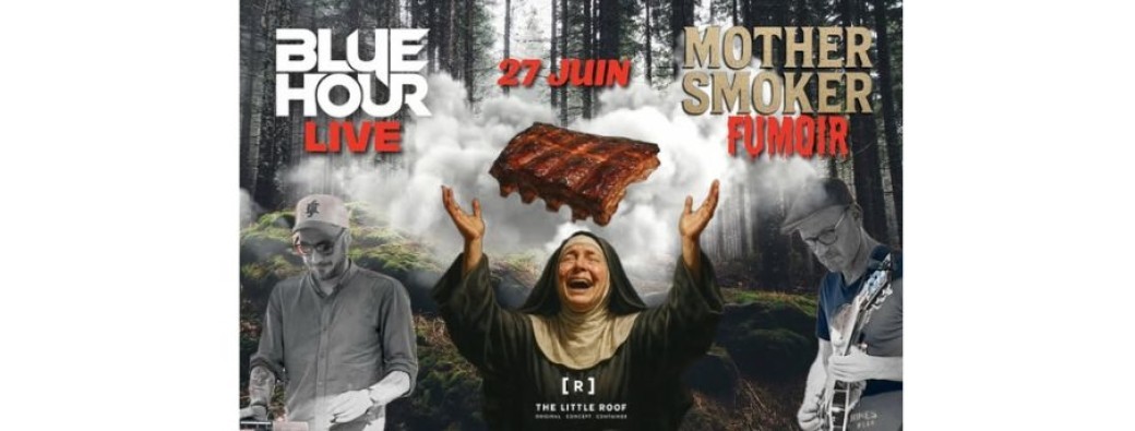 BLUE HOUR X MOTHER SMOKER [ R ]