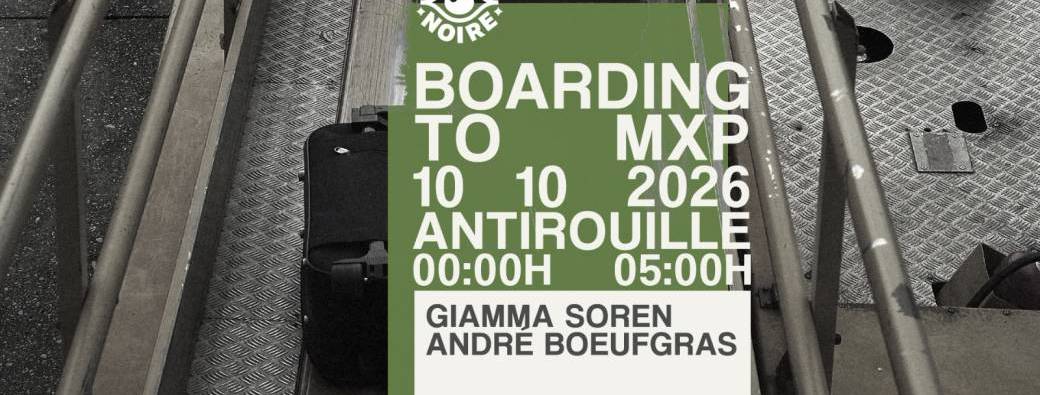Boarding To MXP @Antirouille 10.10.26
