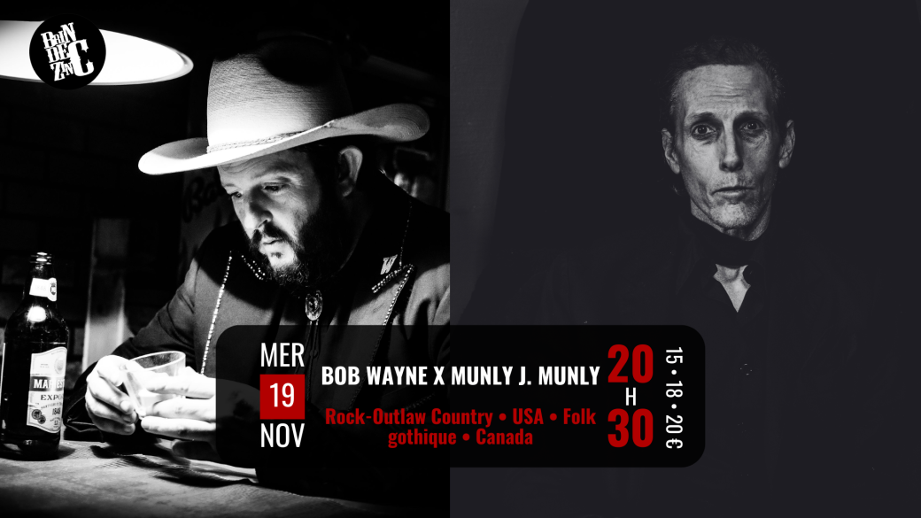 Bob Wayne X Munly J. Munly (Rock-Outlaw Country • USA • Folk gothique • Canada)