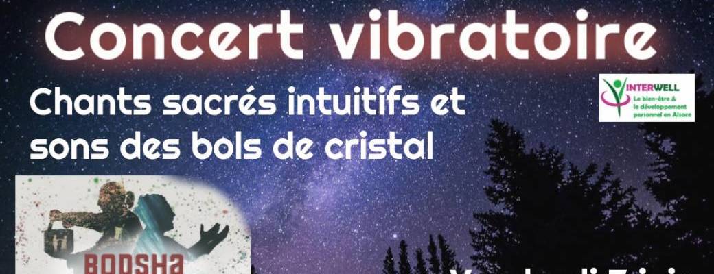 Concert vibratoire de chants sacrés intuitifs et bols de cristal