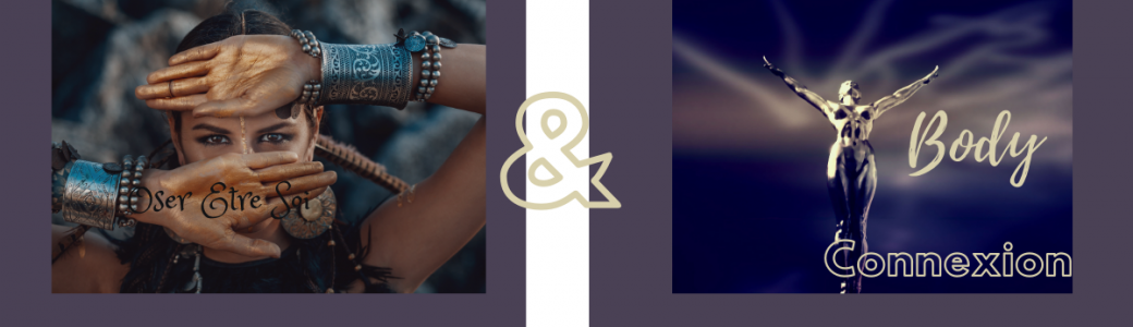 Body Connexion & Oser Etre Soi