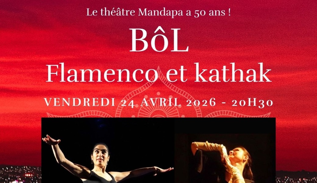 BôL - Flamenco et kathak - Triptyque de danse contemporaine