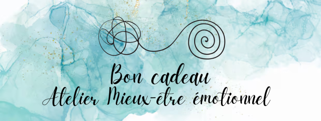 Bon  Cadeau Atelier individuel Mieux-être émotionnel