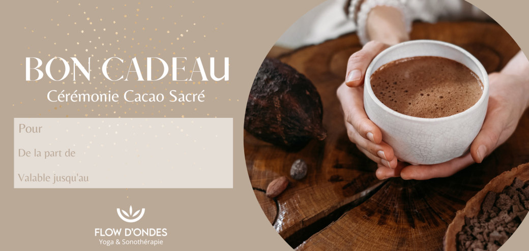 BON CADEAU -Cérémonie Cacao sacré
