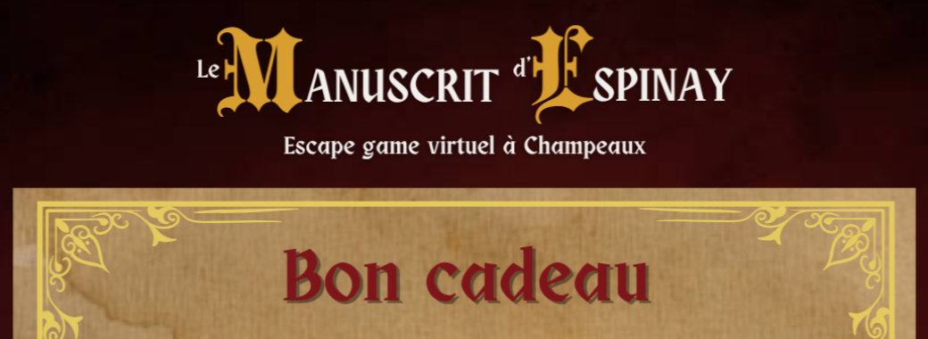 Achat Bon cadeau Escape game à Champeaux : Le Manuscrit d'Espinay