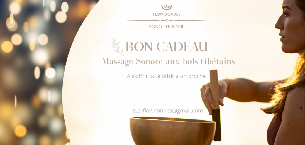 Bon Cadeau - Massage Sonore aux bols tibétains 