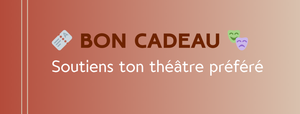 Bon cadeau - spectacles
