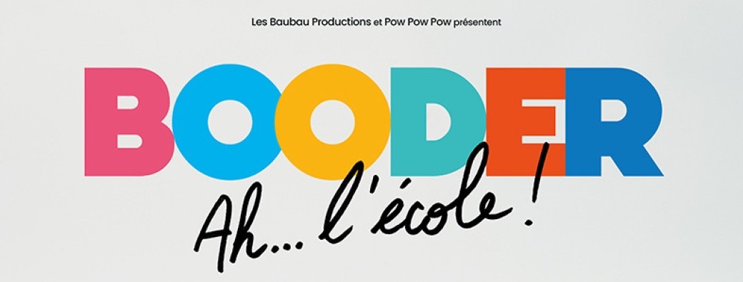 BOODER « AH… L’ÉCOLE ! »