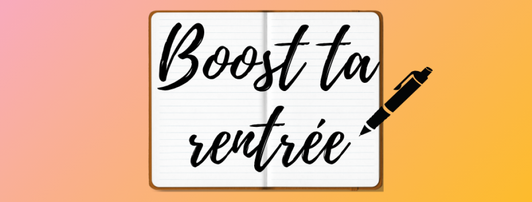 Boost ta rentrée