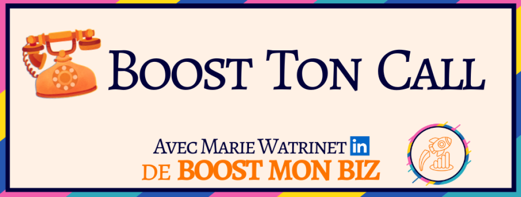 Boost Ton Call : la form’action pour débloquer ta prospection téléphonique