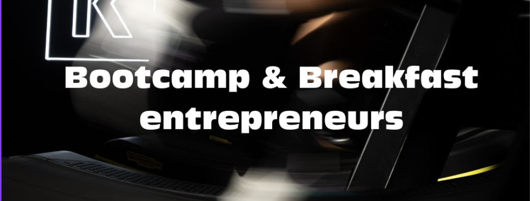 Bootcamp & Breakfast Entrepeneurs