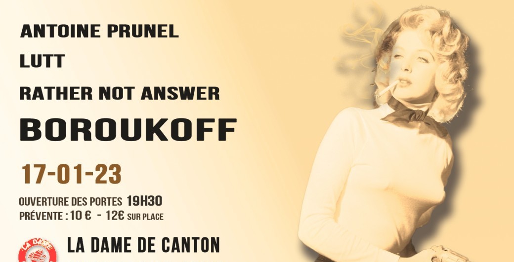 BOROUKOFF + Antoine Prunel + Lutt + Rather not answer 
