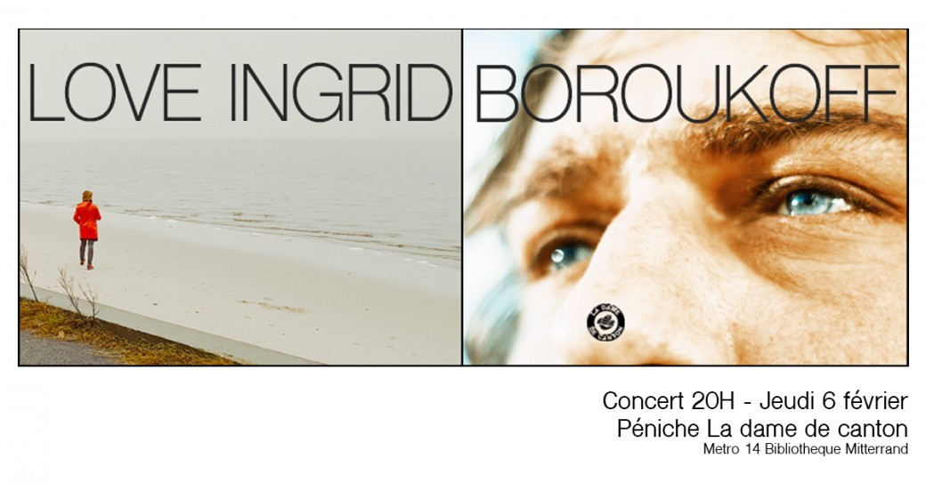  BOROUKOFF + LOVE INGRID 