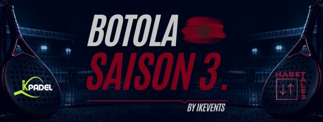 Botola IKPADEL Saison 3 - J4 - Niveau 2 à 4