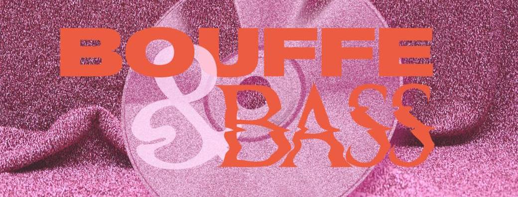 BOUFFE & BASS