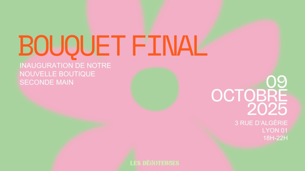 BOUQUET FINAL - Inauguration de la nouvelle boutique seconde main 