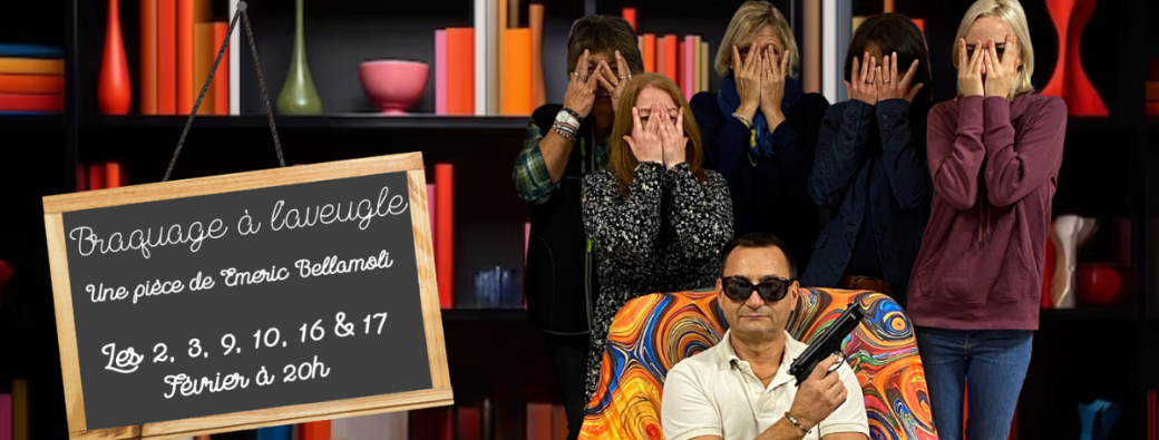 Braquage à l'aveugle