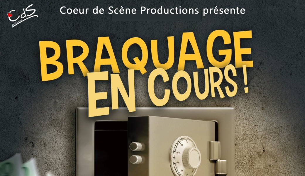 Braquage en cours !